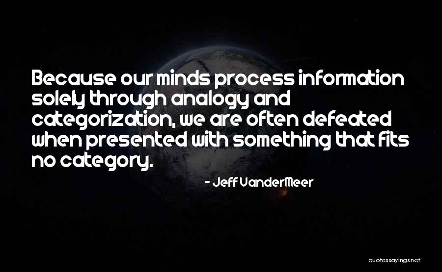 Categorization Quotes By Jeff VanderMeer Categorization Quotes By Jeff VanderMeer