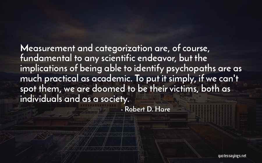 Categorization Quotes By Robert D. Hare Categorization Quotes By Robert D. Hare