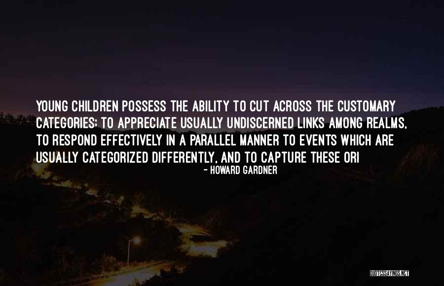 Categorized Quotes By Howard Gardner Categorized Quotes By Howard Gardner