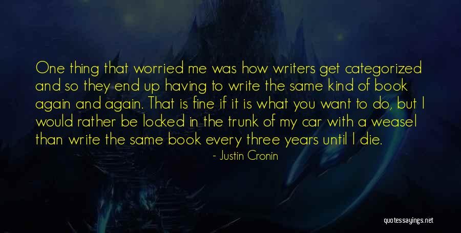 Categorized Quotes By Justin Cronin Categorized Quotes By Justin Cronin