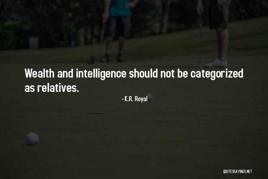 Categorized Quotes By K.R. Royal Categorized Quotes By K.R. Royal