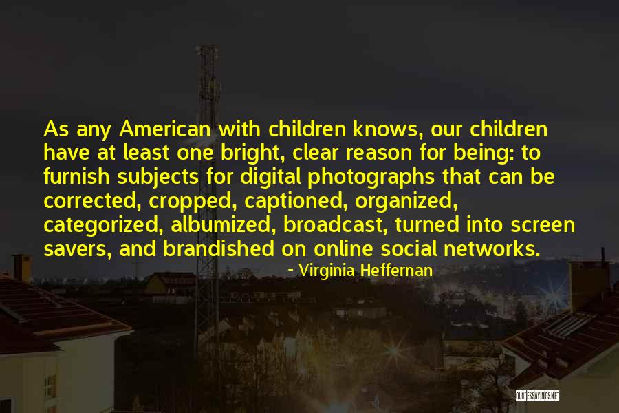 Categorized Quotes By Virginia Heffernan Categorized Quotes By Virginia Heffernan