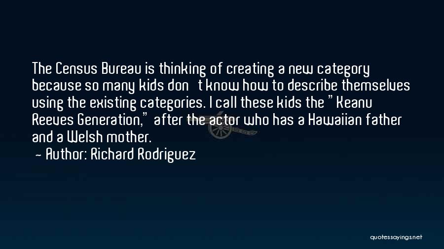 Category Quotes By Richard Rodriguez