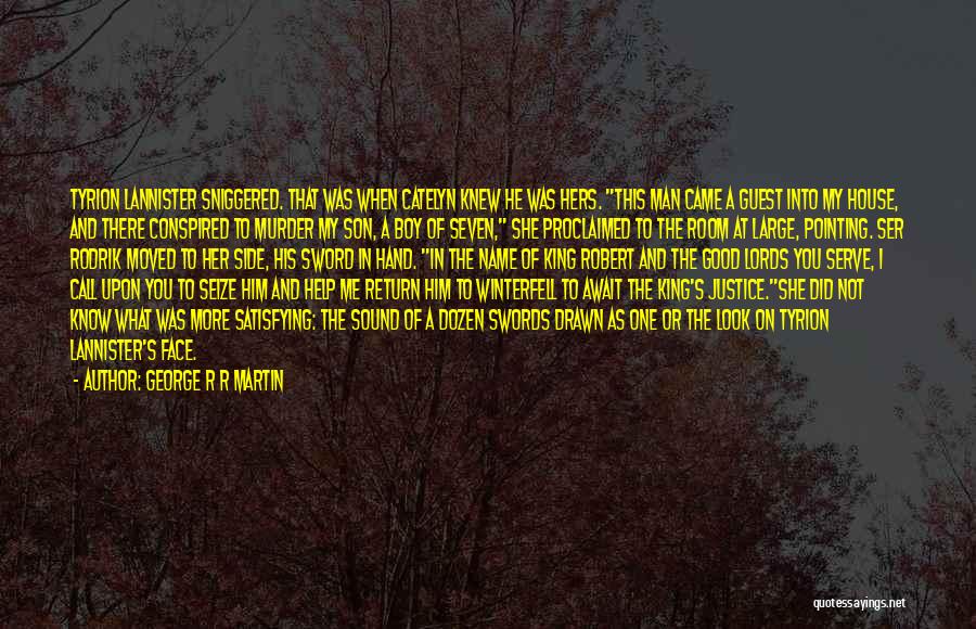 Catelyn Stark Quotes By George R R Martin