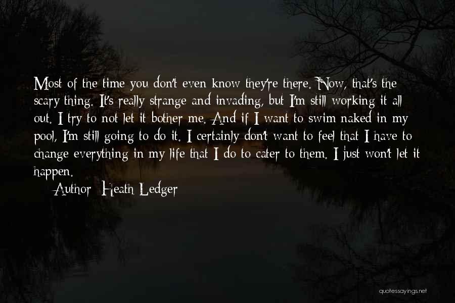 Cater To Her Quotes By Heath Ledger