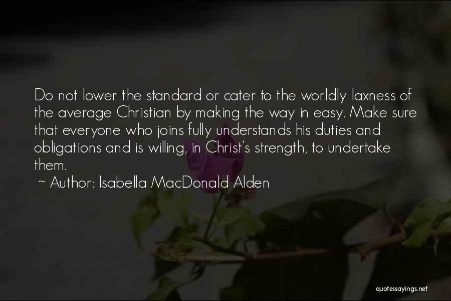 Cater To Her Quotes By Isabella MacDonald Alden