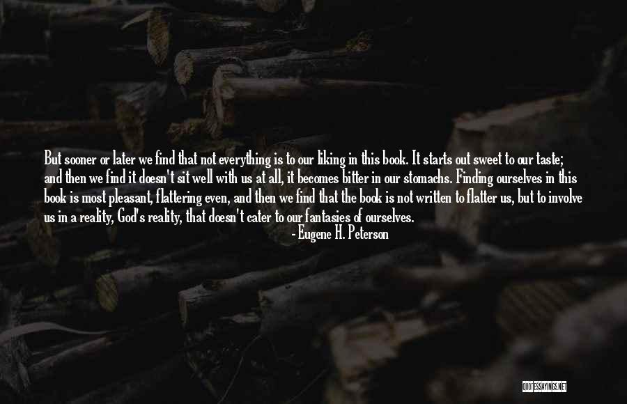 Cater To Him Quotes By Eugene H. Peterson