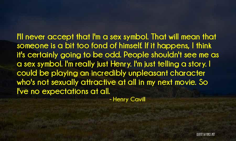 Catergories Quotes By Henry Cavill Catergories Quotes By Henry Cavill