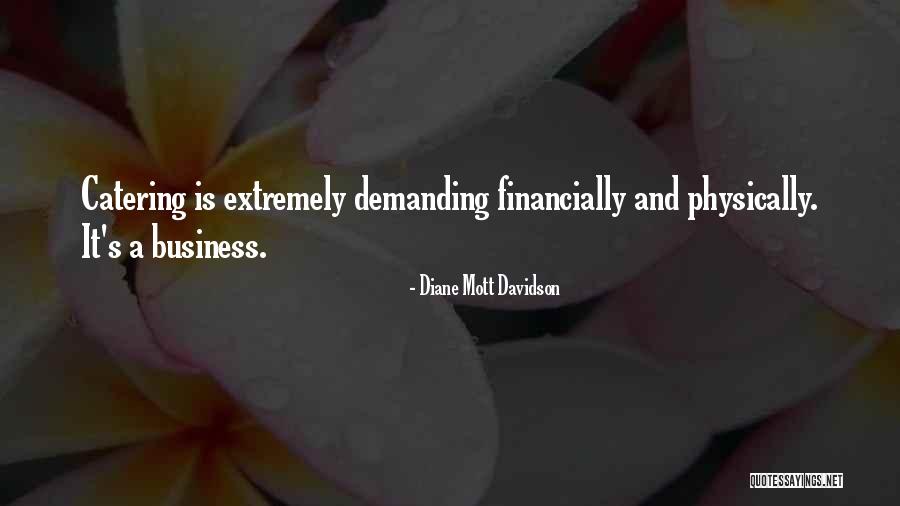 Catering Business Quotes By Diane Mott Davidson Catering Business Quotes By Diane Mott Davidson