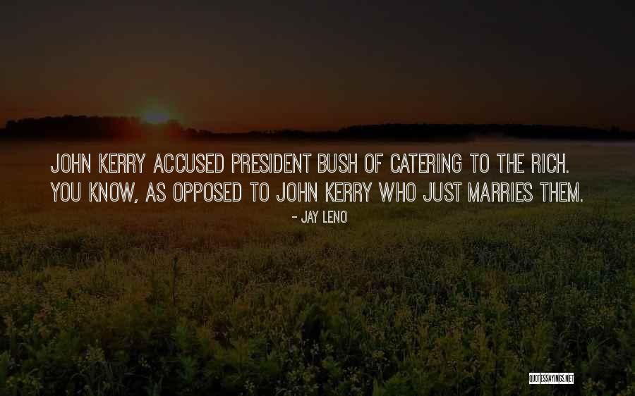 Catering Catering Quotes By Jay Leno Catering Catering Quotes By Jay Leno