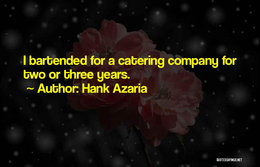 Catering Company Quotes By Hank Azaria