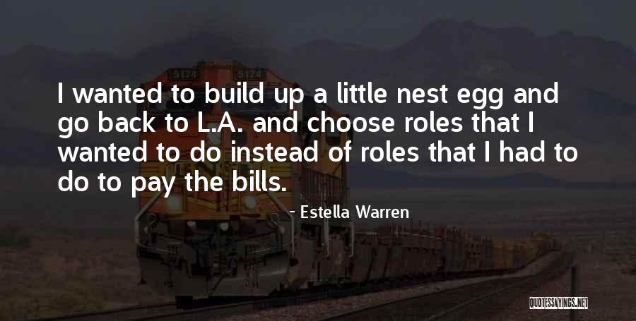 Caterwauled Quotes By Estella Warren Caterwauled Quotes By Estella Warren