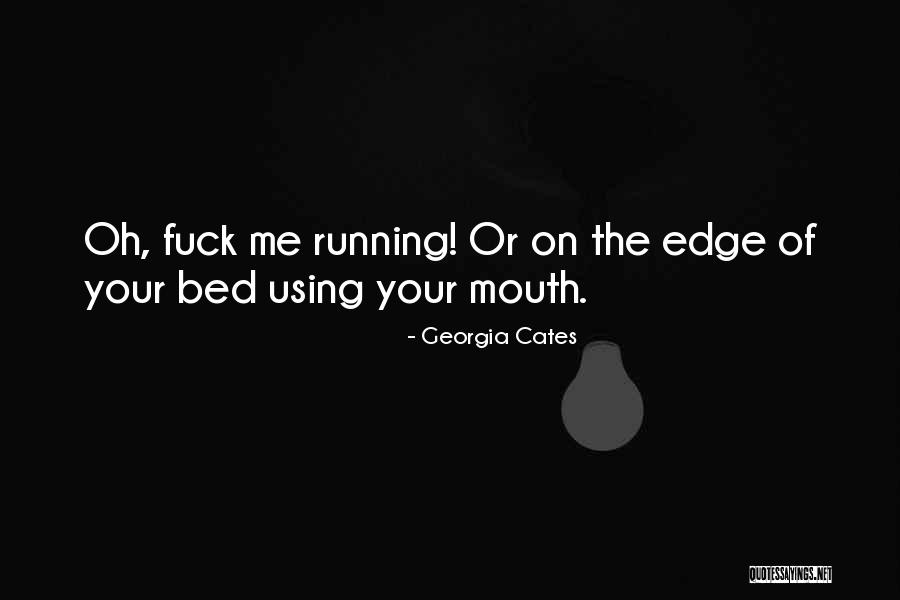 Cates Quotes By Georgia Cates Cates Quotes By Georgia Cates