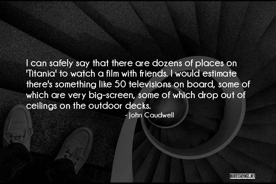 Catfish And The Bottlemen Quotes By John Caudwell Catfish And The Bottlemen Quotes By John Caudwell