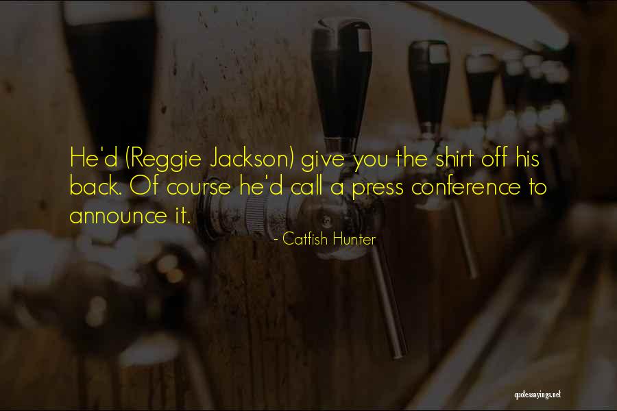 Catfish Hunter Quotes 392499 Catfish Hunter Quotes 392499