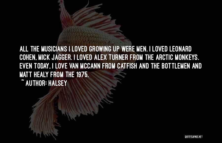 Catfish & The Bottlemen Quotes By Halsey