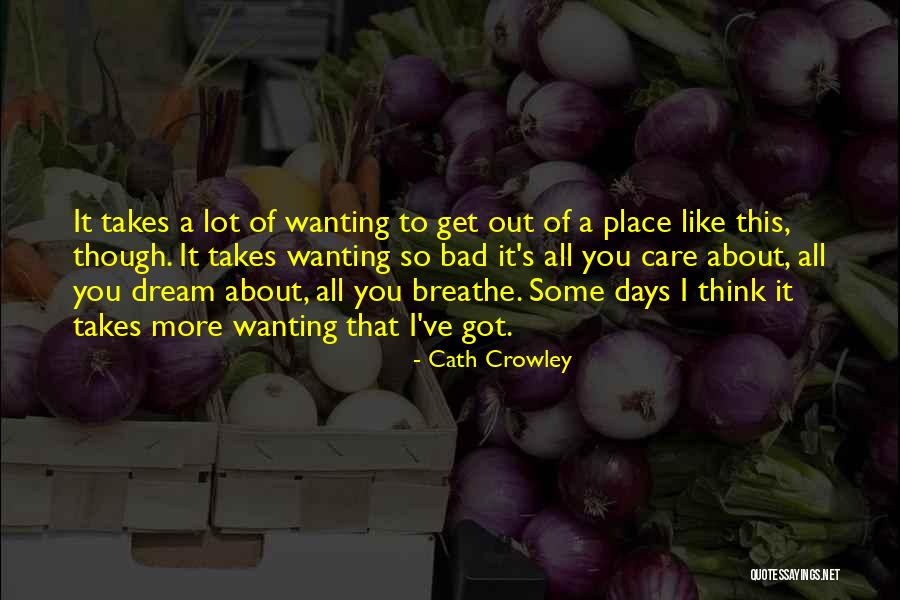 Cath Crowley Quotes 1226594