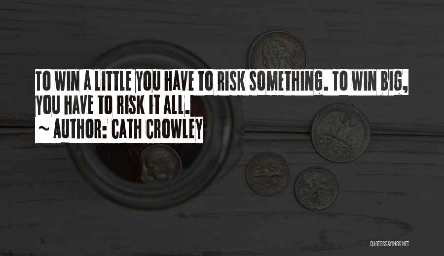 Cath Crowley Quotes 123869