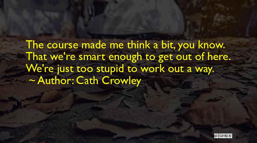 Cath Crowley Quotes 1542422