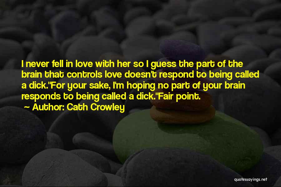 Cath Crowley Quotes 1844484