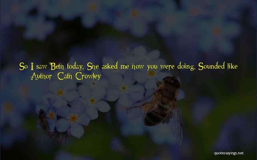 Cath Crowley Quotes 1849840