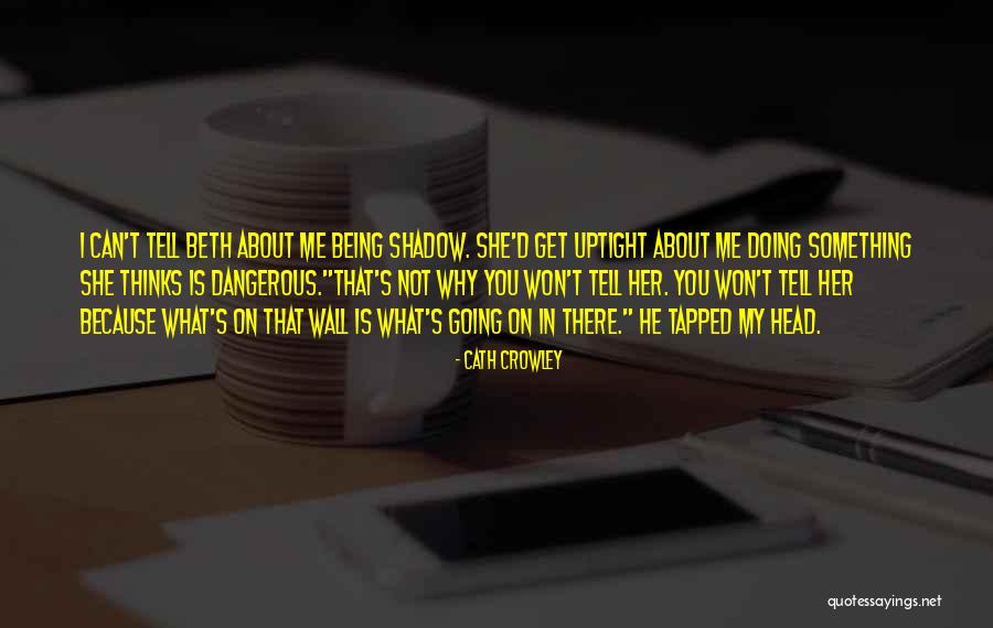 Cath Crowley Quotes 1954098 Cath Crowley Quotes 1954098