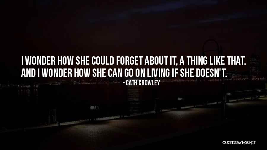 Cath Crowley Quotes 2025817 Cath Crowley Quotes 2025817