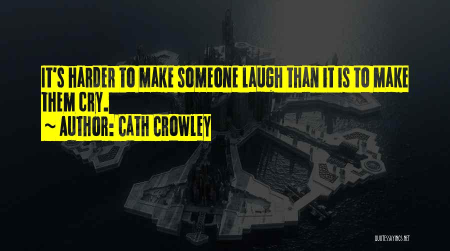 Cath Crowley Quotes 232034
