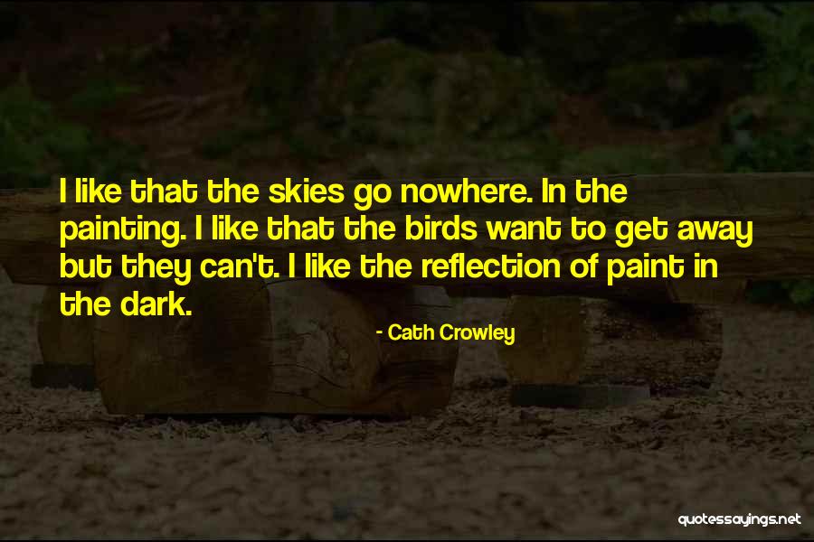 Cath Crowley Quotes 416552