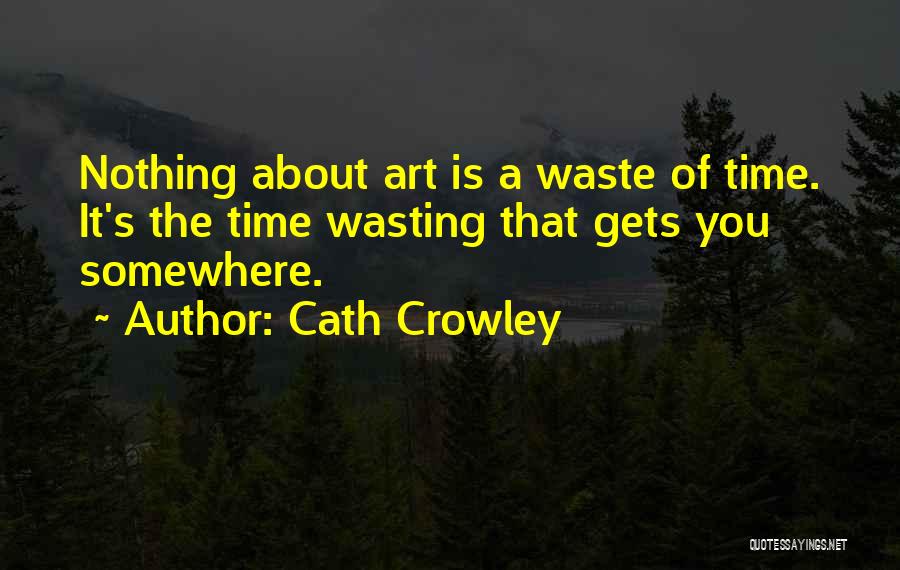 Cath Crowley Quotes 994410