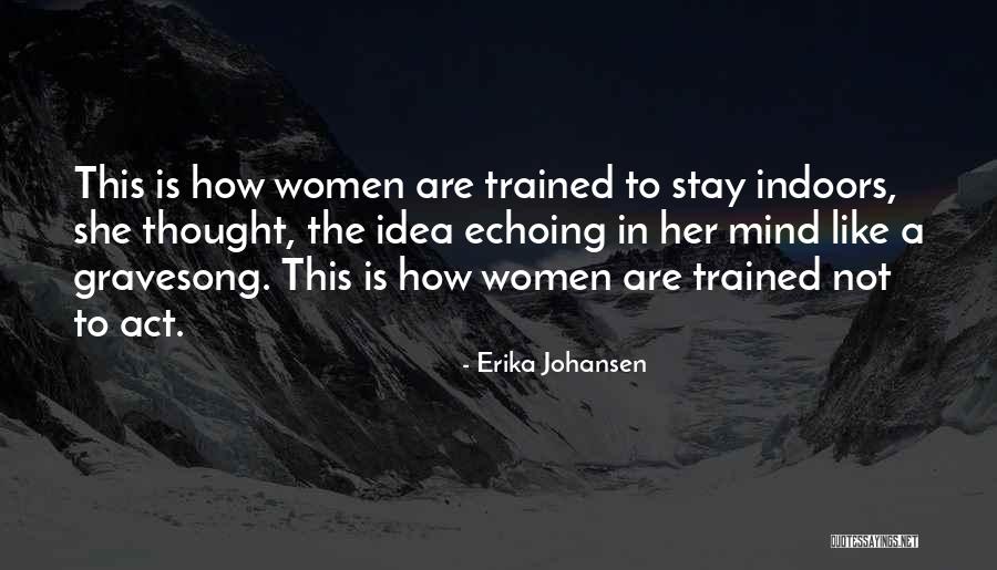 Cath Drale Quotes By Erika Johansen Cath Drale Quotes By Erika Johansen