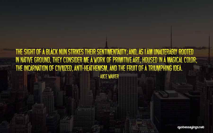 Cathal Kelly Quotes By Alice Walker Cathal Kelly Quotes By Alice Walker