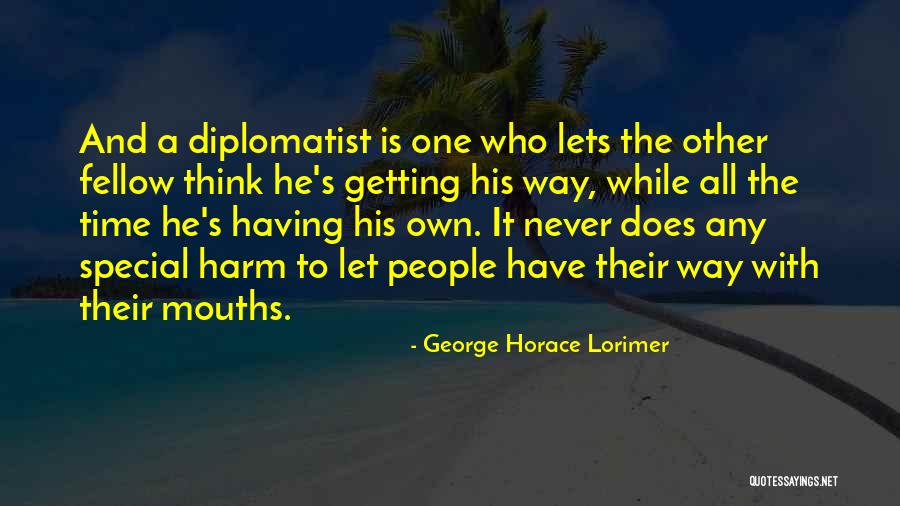Cathal Kelly Quotes By George Horace Lorimer Cathal Kelly Quotes By George Horace Lorimer