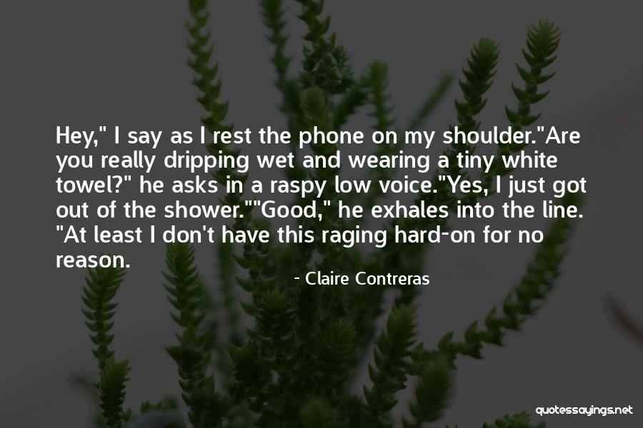 Cathal Pendred Quotes By Claire Contreras Cathal Pendred Quotes By Claire Contreras