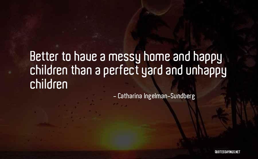 Catharina Ingelman-Sundberg Quotes 1476220