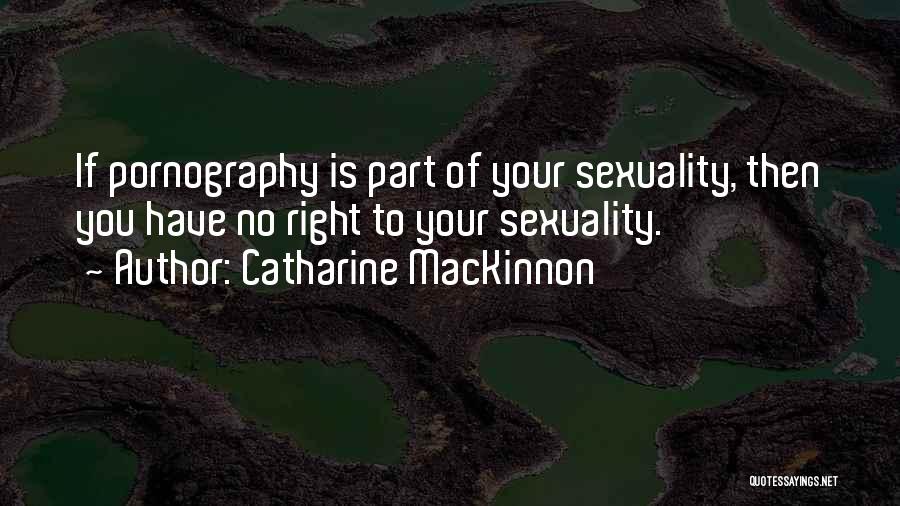 Catharine MacKinnon Quotes 940519