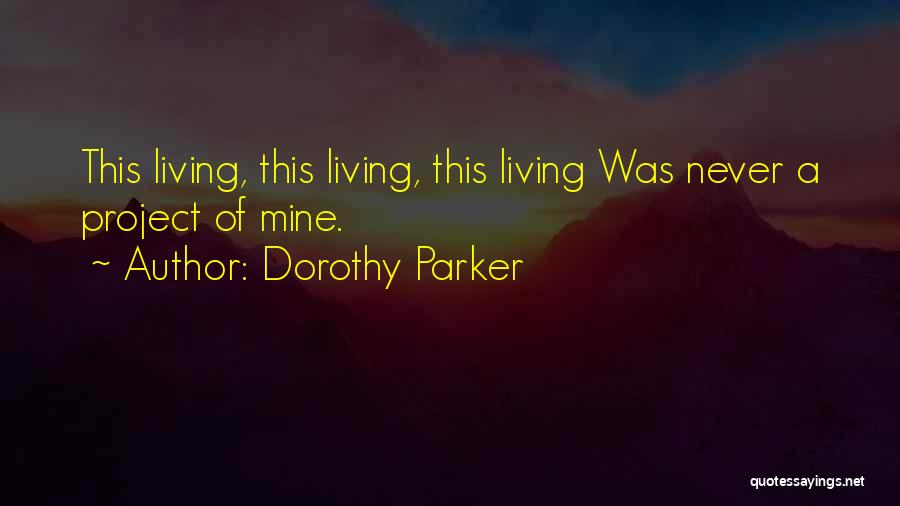 Catharsis Quotes By Dorothy Parker