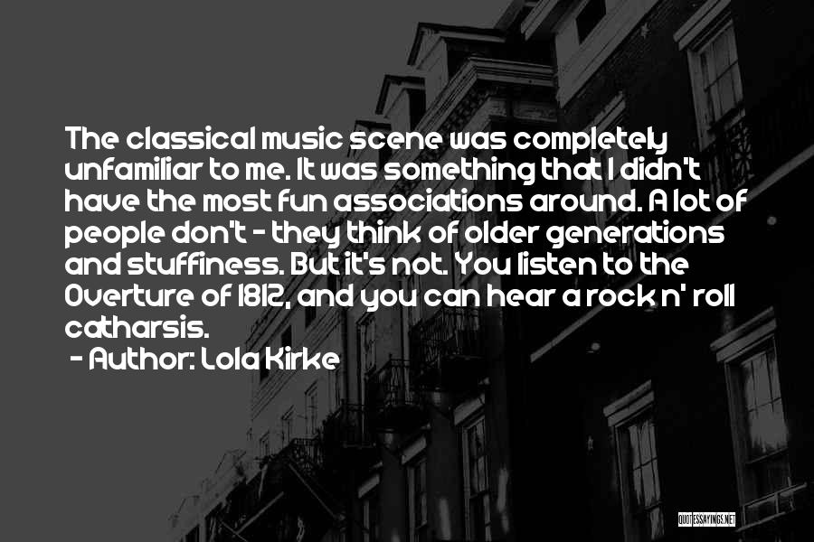 Catharsis Quotes By Lola Kirke