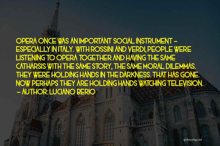 Catharsis Quotes By Luciano Berio