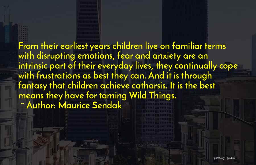Catharsis Quotes By Maurice Sendak