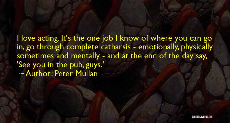 Catharsis Quotes By Peter Mullan