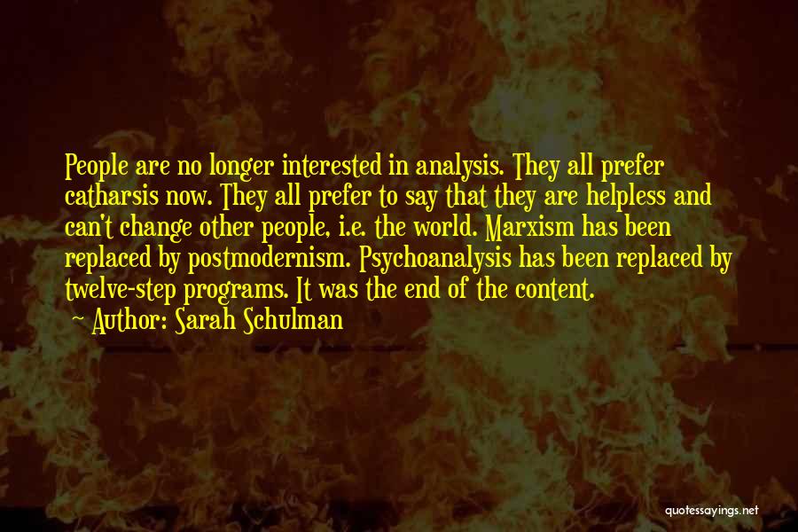 Catharsis Quotes By Sarah Schulman