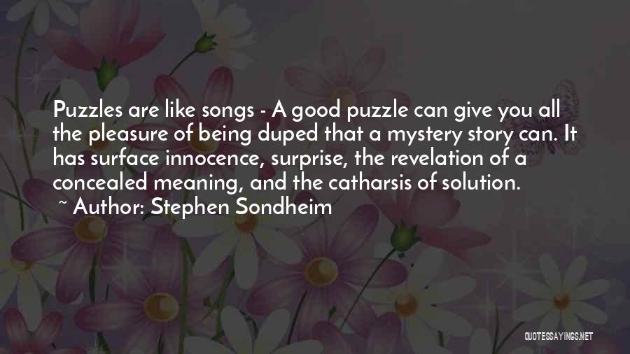 Catharsis Quotes By Stephen Sondheim