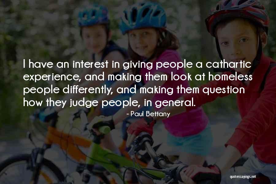 Cathartic Experience Quotes By Paul Bettany Cathartic Experience Quotes By Paul Bettany
