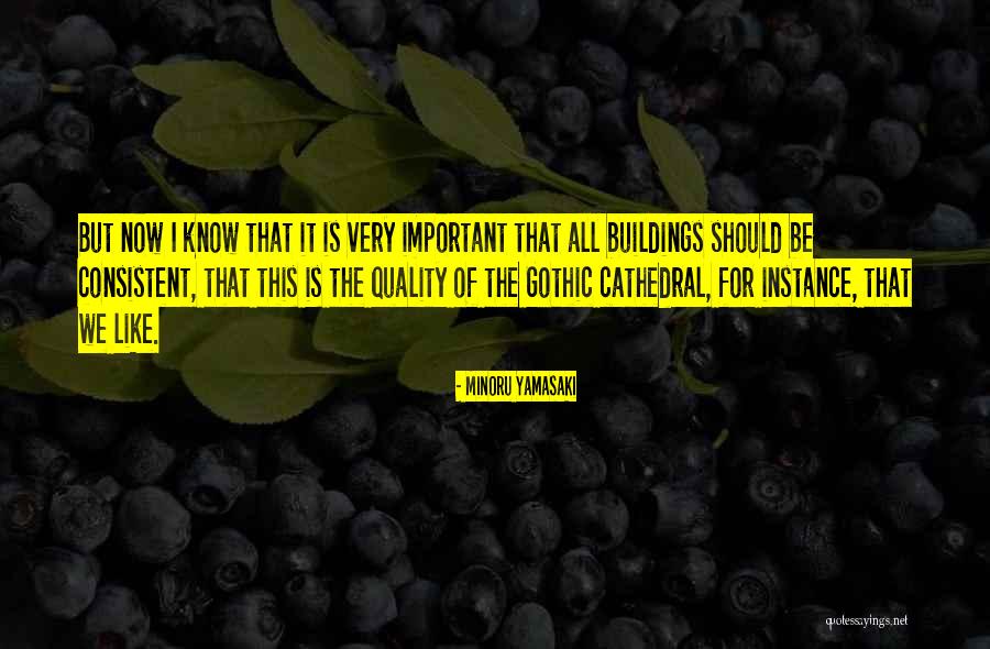 Cathedral Important Quotes By Minoru Yamasaki