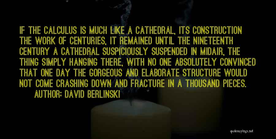 Cathedral Quotes By David Berlinski