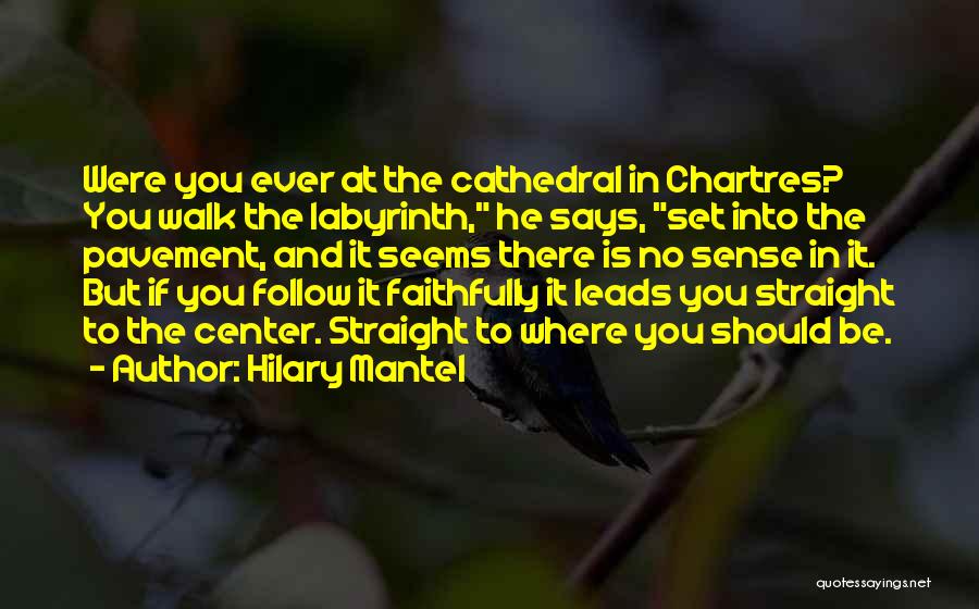 Cathedral Quotes By Hilary Mantel