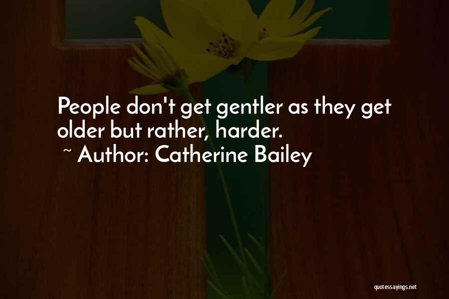 Catherine Bailey Quotes 2169294