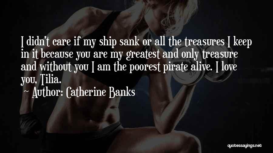 Catherine Banks Quotes 889145