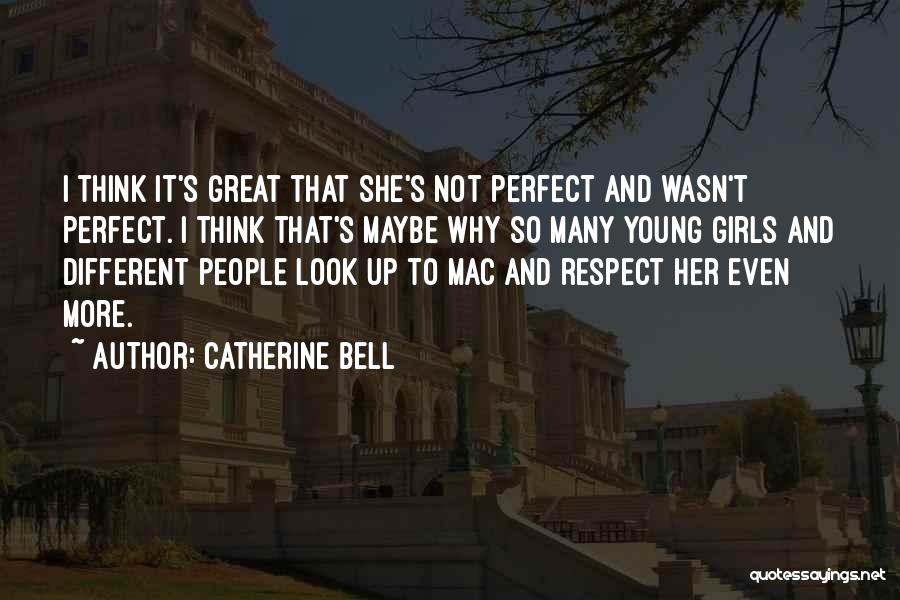 Catherine Bell Quotes 1591622